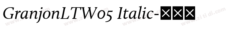 GranjonLTW05 Italic字体转换